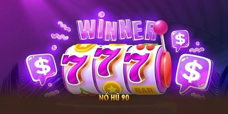 Nổ hũ 90 Làm thế nào để tăng cơ hội thắng khi chơi nổ hũ 90 tại 789club